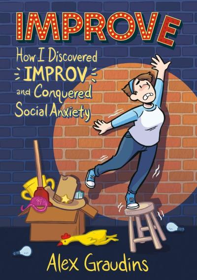 Cover for Improve: How I Discovered Improv and Conquered Social Anxiety by Alex Graudins