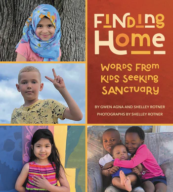 Cover of Finding Home: Words from Kids Seeking Sanctuary by Gwen Agna