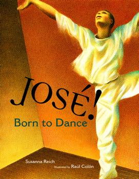 Cover of Jose! Born to Dance illustrated by Raúl Colón