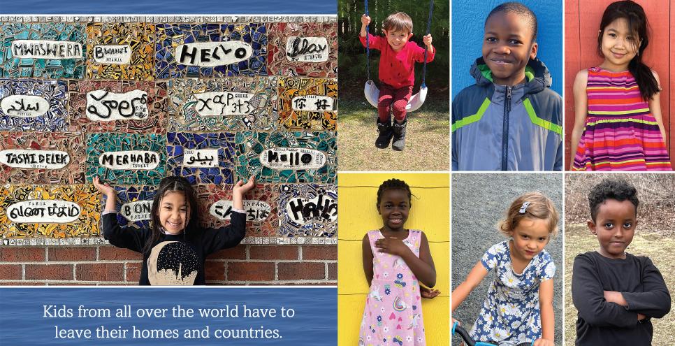 Seven photographs, each one of a child looking at the camera and smiling. The words on the spread say, "Kids from all over the world have to leave their homes and countries."